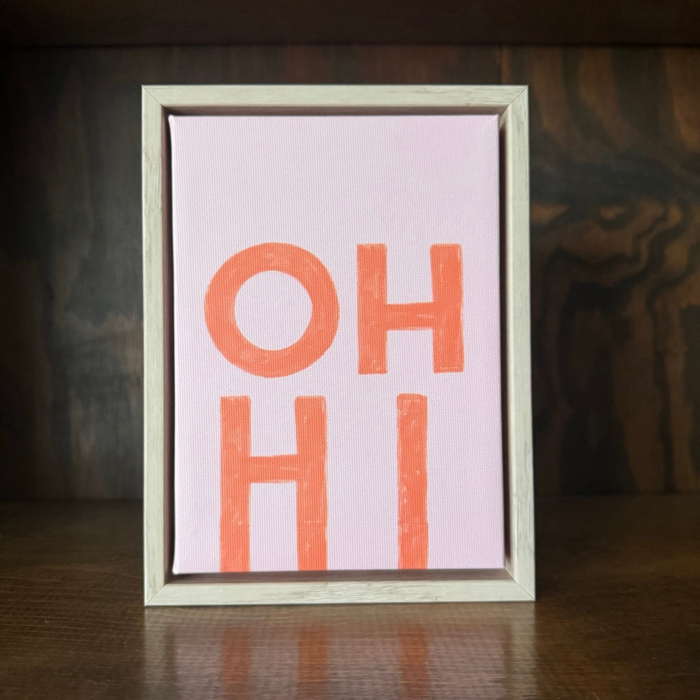 “OH HI” Framed Typography Art